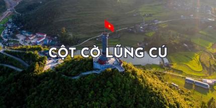 Cột Cờ Lũng Cú - Dấu Ấn Thiêng Liêng Tại Địa Đầu Tổ Quốc