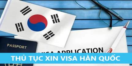 Tất Tần Tật Về Thủ Tục Xin Visa Hàn Quốc Nhanh Chóng